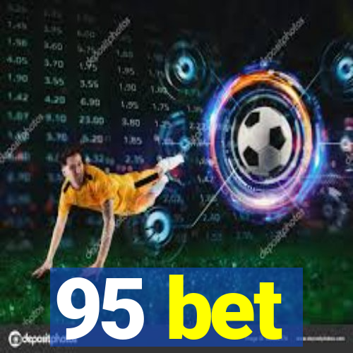 95 bet